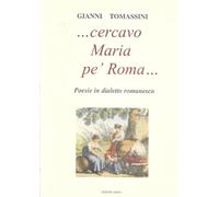 Cercavo Maria pe' Roma...