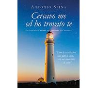 Cercavo me ed ho trovato te