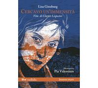 Cercavo un'immensità. Vita di Clarice Lispector - 2022 - Rueballu