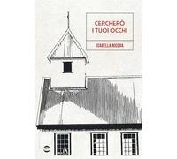 Cercherò i tuoi occhi