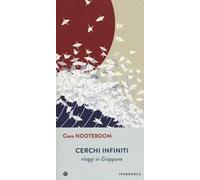 Cerchi infiniti. Viaggi in Giappone