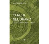 Cerchi nel grano. Istruzioni per l'uso