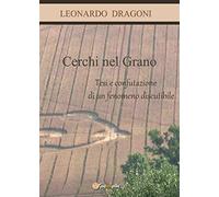 Cerchi nel grano. Tesi e confutazione di un fenomeno discutibile.