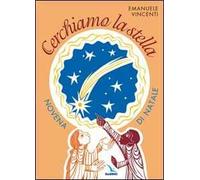 Cerchiamo la stella. Novena di Natale