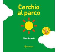 Cerchio al parco. Ediz. a colori