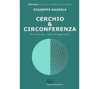 Cerchio e circonferenza. Il coaching... oltre le apparenze - Daniele Giuseppe