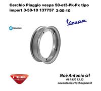 CERCHIO VESPA 50 3 00 10 RUOTA PIAGGIO PX 150 ET3 3 50 10 sim.137757 tipo import