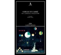 Cercle et Carré. Arte e architettura a Parigi nel 1930 - Abscondita