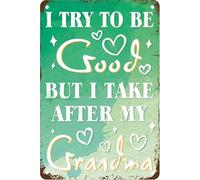 Cerco di essere buono ma ho preso da mia nonna, cartello in metallo per casa, retrò, divertente, per esterni, ufficio, garage, bar, caffetteria, decorazione vintage per caverna dell'uomo, 8×12 pollic