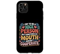 Cerco di essere una brava persona ma la mia bocca non coopera Custodia per iPhone 11 Pro Max
