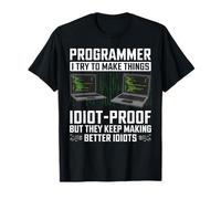 Cerco di Rendere Le Cose Idiot Proof Coding Programming Lovers Maglietta