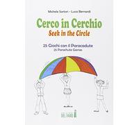 Cerco in cerchio. 25 giochi con il paracadute. Ediz. italiana e inglese