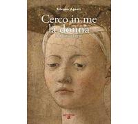 Cerco in me la donna