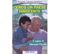 Cerco un paese innocente. Il sogno di Giovanni Parolin
