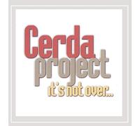 Cerda Project - Its Not Over