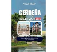 CERDEÑA GUÍA DE VIAJE 2025: Playas impresionantes, ruinas antiguas y caminatas panorámicas