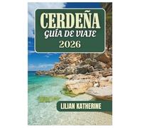 CERDEÑA GUÍA DE VIAJE 2026