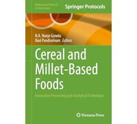 Cereal and Millet-Based Foods: Innovative Processing and Analytical Techniques