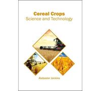 Cereal Crops: Science and Technology (Copertina rigida)