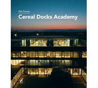 Cereal Docks Academy. Ediz. italiana - Peressa Aldo