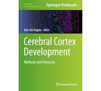Cerebral Cortex Development: Methods and Protocols
