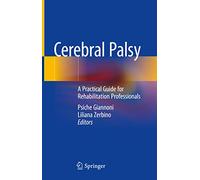 Cerebral Palsy: A Practical Guide for Rehabilitation Professionals