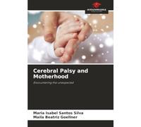 Cerebral Palsy and Motherhood: Encountering the unexpected
