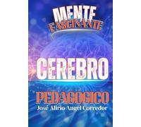 CEREBRO PEDAGOGICO: MENTE FASCINANTE