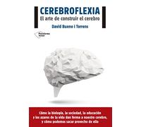 Cerebroflexia : el arte de construir el cerebro