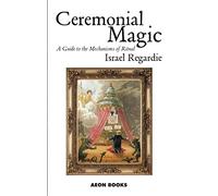 Israel Regardie Ceremonial Magic (Tascabile)