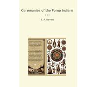 Ceremonies of the Pomo Indians