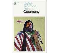 Ceremony: Leslie Marmon Silko