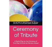 Ceremony of Tribute: A Radio Play for the Occasion of Tree Day Written by Maroun Aboud