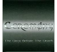 Ceremony - ++the Days Before the...