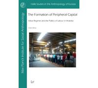 Ceren Deniz The Formation of Peripheral Capital (Tascabile)