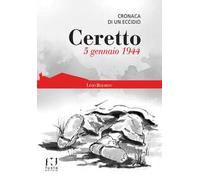 Ceretto. 5 gennaio 1944. Cronaca di un eccidio