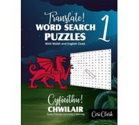 Ceri Clark Translate Word Search Puzzles With Welsh and English Clu (Tascabile)