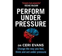 Ceri Evans Perform Under Pressure (Tascabile)