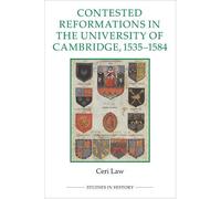 Ceri Law Contested Reformations in the University of Cambridg (Copertina rigida)