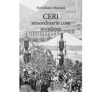 Ceri. Straordinarie cose accadono