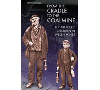 Ceri Thompson From the Cradle to the Coalmine (Tascabile)