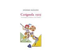 Cerignola 1503. Una battaglia fra Medioevo ed Età moderna