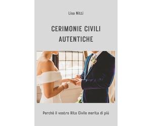 Cerimonie Civili Autentiche: Perché il Vostro Rito Merita di Più