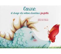 Cerino, il drago che voleva diventare farfalla