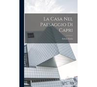 Cerio Edwin La casa nel paesaggio di Capri (Tascabile)