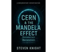 CERN & The Mandela Effect: A Documentary Investigation
