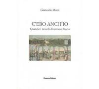 C'ero anch'io. Quando i ricordi diventano Storia