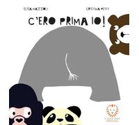C'ero prima io! Ediz. a colori