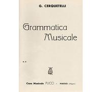 Cerquetelli G. GRAMMATICA MUSICALE Nozioni elementari di musica