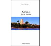 Cerrano. Terre da proteggere. Proposta per l'istituzione di un'area protetta terrestre nella zona di Torre Cerrano in provincia di Teramo